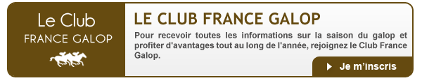  LE CLUB FRANCE GALOP Pour recevoir toutes les informations sur la 
saison du galop et profiter d'avantages tout au long de l'année, 
rejoignez le Club France Galop. 